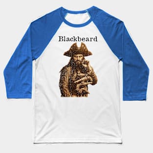 THE BLACKBEARD PIRATES Baseball T-Shirt